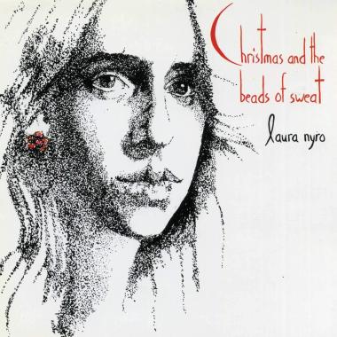 Laura Nyro -  Christmas and the Beads of Sweat